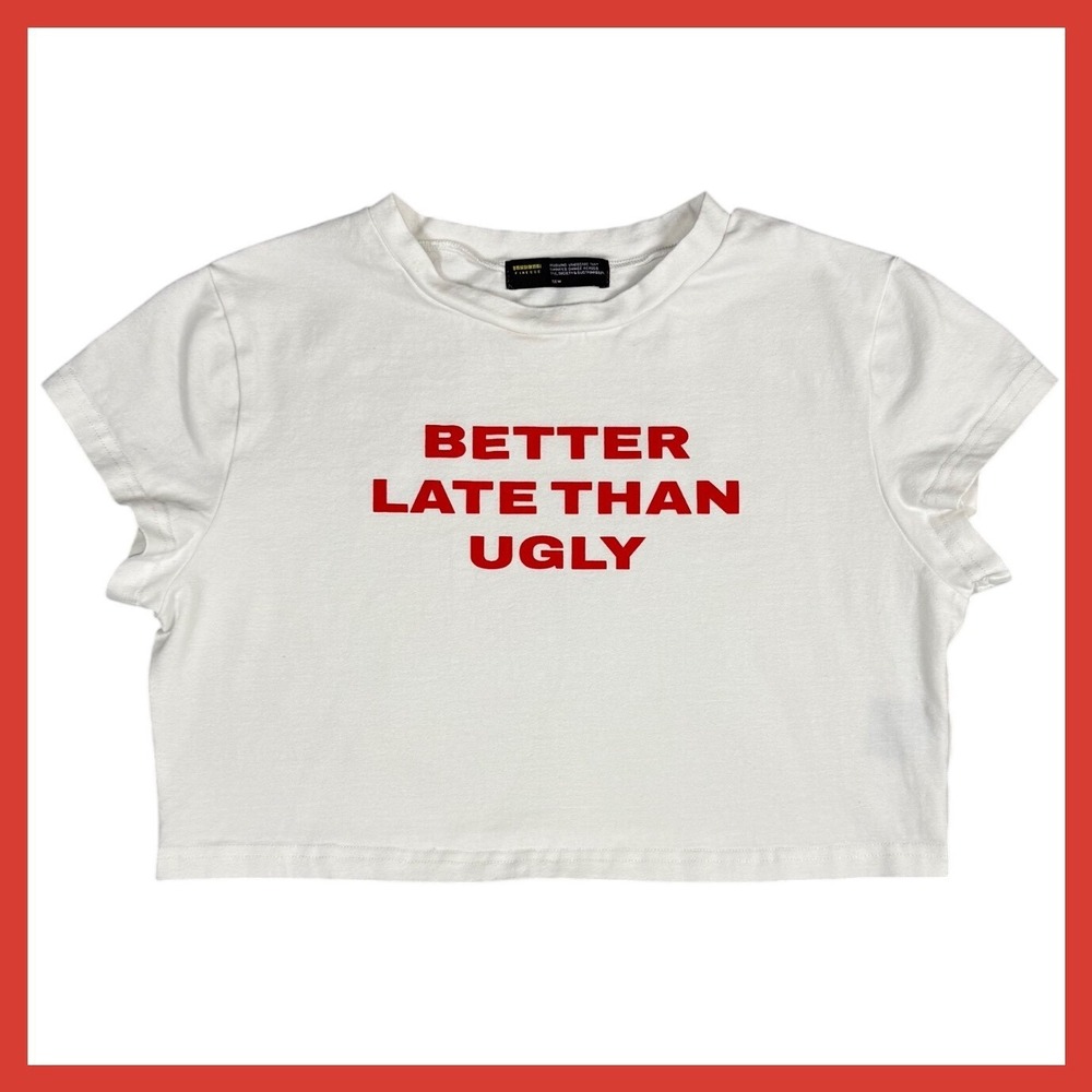 "Better Late‎ Than Ugly" White Crop Tee – Finesse Brand • Size M